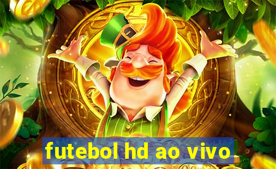 futebol hd ao vivo